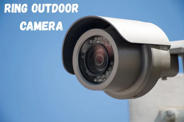 Ring Outdoor Camera: Smart Protection for Your Home