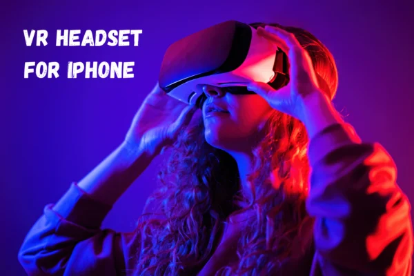 VR Headset for iPhone: Top Guide to Setup and Experience